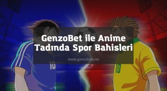 GenzoBet ile Anime Tadında Spor Bahisleri 2023